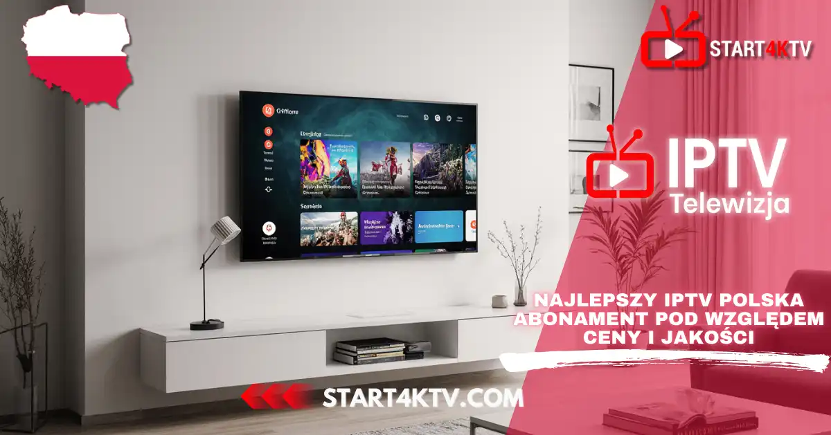 Telewizor z aplikacją IPTV w salonie – Start4KTV oferuje najlepszy IPTV Polska abonament pod względem ceny i jakości.
