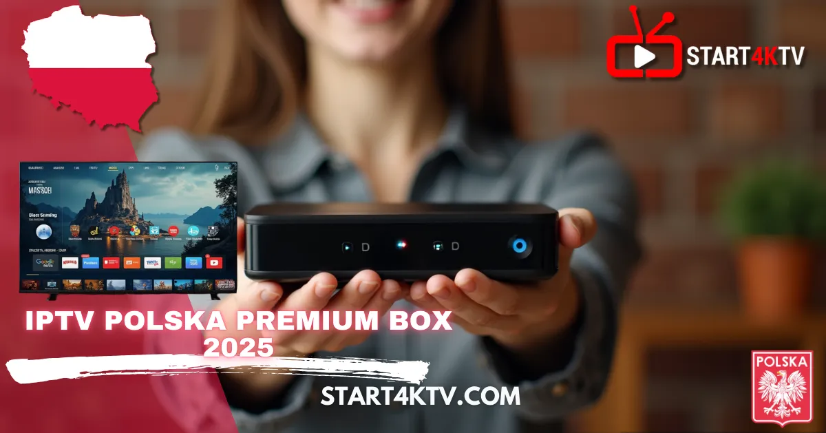 Kobieta trzyma w dłoniach nowoczesny dekoder IPTV Polska Premium Box. Obok widoczny ekran telewizora z aplikacjami IPTV TV 2025 oraz logo Start4KTV.