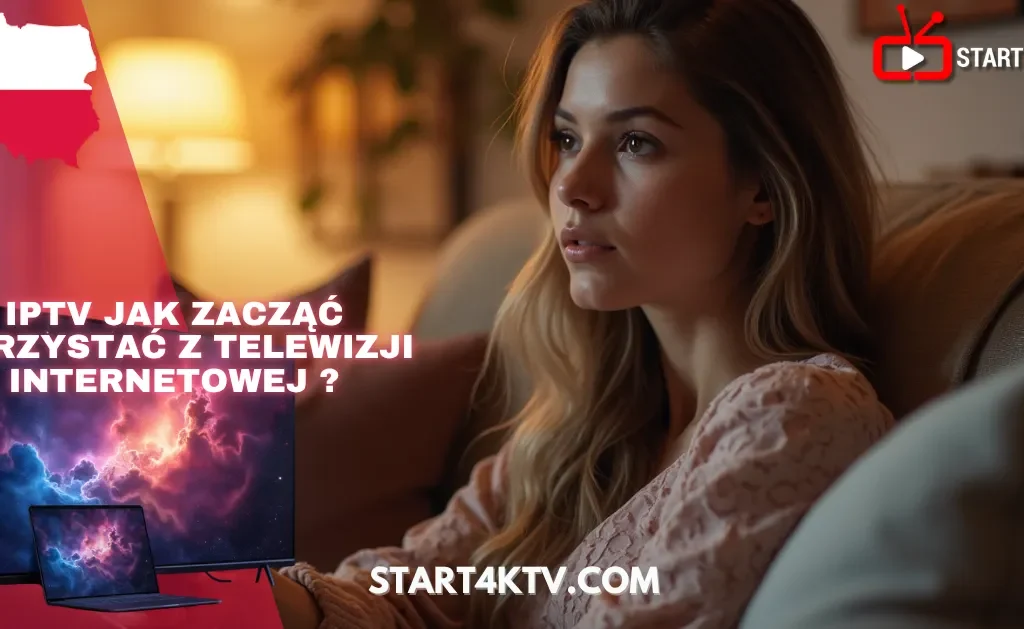 Kobieta oglądająca telewizję na kanapie – przewodnik Start4KTV: IPTV jak zacząć w Polsce