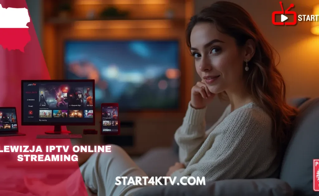 Telewizja IPTV na urządzeniach – komputerze, smartfonie i tablecie z ofertą Start4KTV Polska IP TV