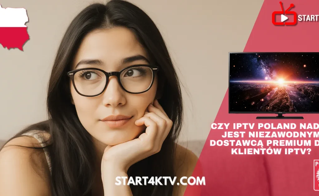 Młoda kobieta w okularach patrząca w bok, obok telewizor z krajobrazem kosmicznym i logo Start4KTV – temat: IPTV Polska, IPTV Poland, telewizja IPTV.